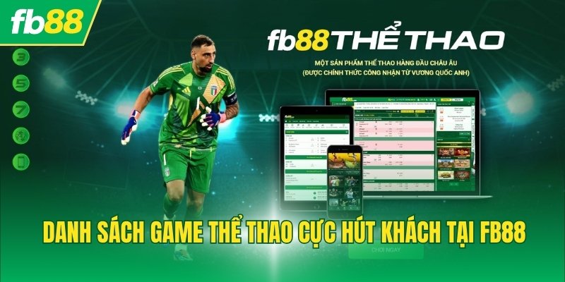 Danh sách game thể thao cực hút khách tại FB88