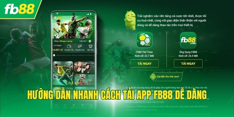 Hướng dẫn nhanh cách tải app FB88 dễ dàng