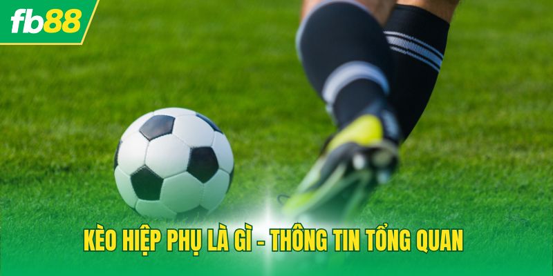 Kèo Hiệp Phụ