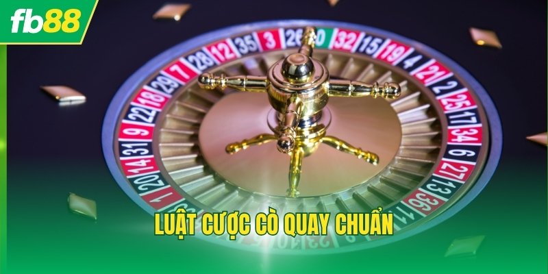 Luật cược Roulette FB88 chuẩn