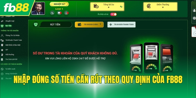 Nhập đúng số tiền cần rút theo quy định của FB88